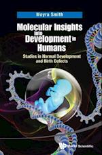 Molecular Insights Into Development In Humans: Studies In Normal Development And Birth Defects