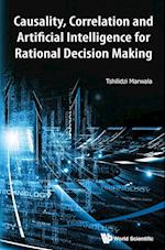 Causality, Correlation And Artificial Intelligence For Rational Decision Making
