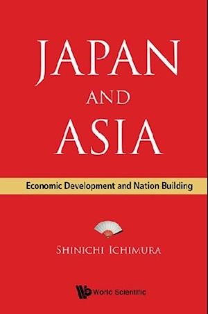 Japan And Asia: Economic Development And Nation Building
