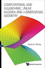 Computational And Algorithmic Linear Algebra And N-dimensional Geometry