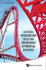 Lectures, Problems And Solutions For Ordinary Differential Equations