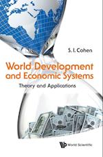 World Development And Economic Systems: Theory And Applications