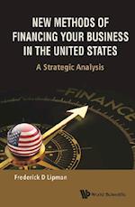 New Methods Of Financing Your Business In The United States: A Strategic Analysis