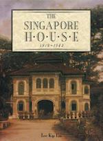 The Singapore House: 1819-1942