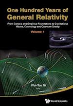 One Hundred Years Of General Relativity: From Genesis And Empirical Foundations To Gravitational Waves, Cosmology And Quantum Gravity - Volume 1