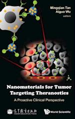 Nanomaterials For Tumor Targeting Theranostics: A Proactive Clinical Perspective