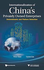 Internationalization Of China's Privately Owned Enterprises: Determinants And Pattern Selection