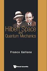 Hilbert Space And Quantum Mechanics