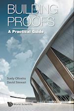Building Proofs: A Practical Guide