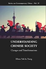 Understanding Chinese Society: Changes And Transformations