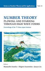 Number Theory: Plowing And Starring Through High Wave Forms - Proceedings Of The 7th China-japan Seminar