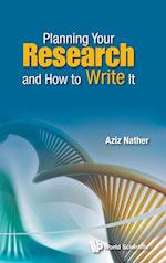 Planning Your Research And How To Write It