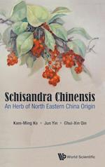 Schisandra Chinensis: An Herb Of North Eastern China Origin