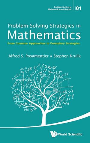 Problem-solving Strategies In Mathematics: From Common Approaches To Exemplary Strategies