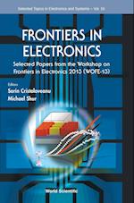 Frontiers In Electronics: Selected Papers From The Workshop On Frontiers In Electronics 2013 (Wofe-13)