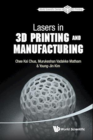 Lasers In 3d Printing And Manufacturing