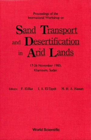 Sand Transport And Desertification In Arid Lands - Proceedings Of The International Workshop
