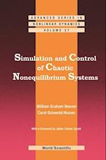 Simulation And Control Of Chaotic Nonequilibrium Systems: With A Foreword By Julien Clinton Sprott