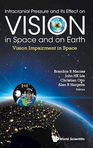 Intracranial Pressure And Its Effect On Vision In Space And On Earth: Vision Impairment In Space