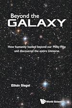 Beyond The Galaxy: How Humanity Looked Beyond Our Milky Way And Discovered The Entire Universe