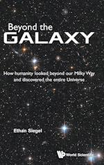 Beyond The Galaxy: How Humanity Looked Beyond Our Milky Way And Discovered The Entire Universe