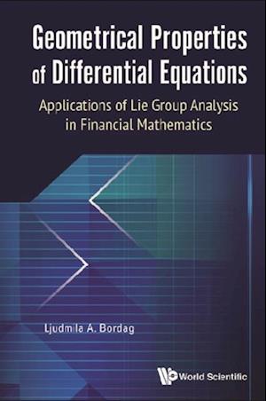 Geometrical Properties Of Differential Equations: Applications Of The Lie Group Analysis In Financial Mathematics