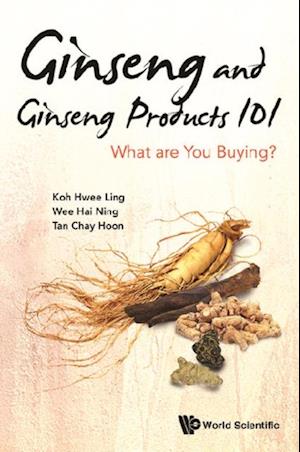 Ginseng And Ginseng Products 101: What Are You Buying?