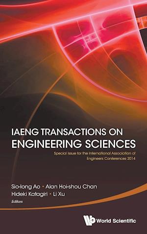 Iaeng Transactions On Engineering Sciences: Special Issue For The International Association Of Engineers Conferences 2014