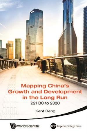 Mapping China's Growth And Development In The Long Run, 221 Bc To 2020