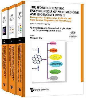 World Scientific Encyclopedia Of Nanomedicine And Bioengineering Ii, The: Bioimplants, Regenerative Medicine, And Nano-cancer Diagnosis And Phototherapy (A 3-volume Set)