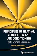 Principles Of Heating, Ventilation And Air Conditioning With Worked Examples