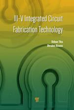 III-V Integrated Circuit Fabrication Technology