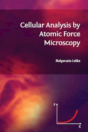 Cellular Analysis by Atomic Force Microscopy