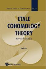 Etale Cohomology Theory (Revised Edition)
