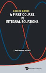 First Course In Integral Equations, A