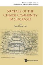 50 Years Of The Chinese Community In Singapore