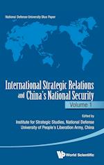 International Strategic Relations And China's National Security: Volume 1