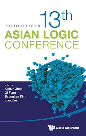 Proceedings Of The 13th Asian Logic Conference