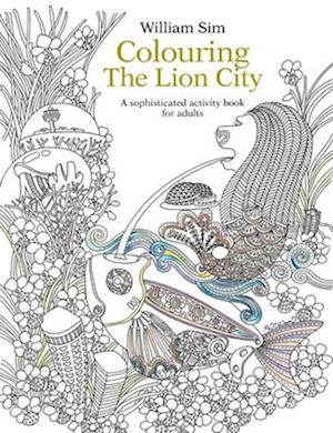 Colouring the Lion City: A Sophisticated Activity Book for Adults