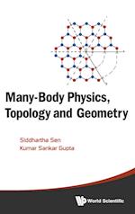 Many-body Physics, Topology And Geometry