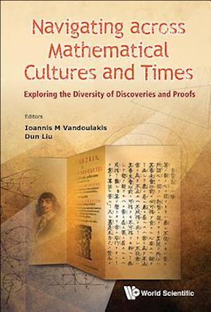 Navigating Across Mathematical Cultures And Times: Exploring The Diversity Of Discoveries And Proofs