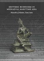 Esoteric Buddhism in Mediaeval Maritime Asia