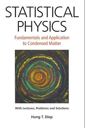 Statistical Physics: Fundamentals And Application To Condensed Matter