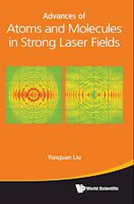 Advances Of Atoms And Molecules In Strong Laser Fields
