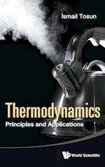 Thermodynamics: Principles And Applications