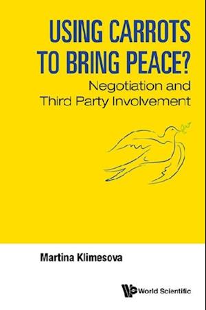 Using Carrots To Bring Peace?: Negotiation And Third Party Involvement