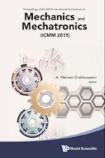 Mechanics And Mechatronics (Icmm2015) - Proceedings Of The 2015 International Conference