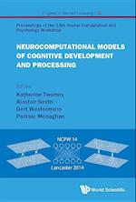 Neurocomputational Models Of Cognitive Development And Processing - Proceedings Of The 14th Neural Computation And Psychology Workshop