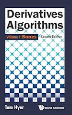 Derivatives Algorithms - Volume 1: Bones