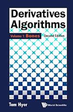 Derivatives Algorithms - Volume 1: Bones (Second Edition)